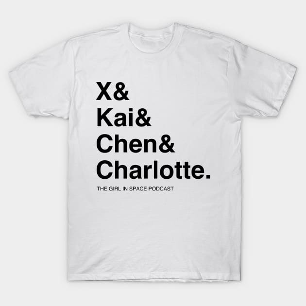 X & Kai & Chen & Charlotte T-Shirt by girlinspacepodcast